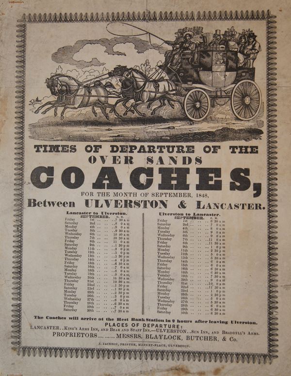 Poster listing the times of departure for the oversands coaches between Ulverston and Lancaster in September 1848. The coaches make a return journey once a day, except for Sundays. The times vary because they are dependent on the tides. A note at the bottom of the poster says that the journey from Ulverston to Hest Bank (on the Lancaster side of the Bay) takes 2 hours.